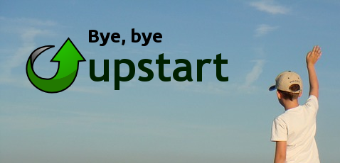 bye, bye, Upstart. Photo from: https://pixabay.com/en/goodbye-waving-boy-river-boat-705165/